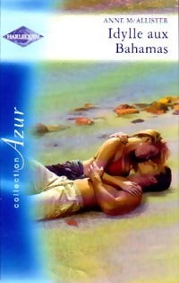 Idylle aux Bahamas - Anne McAllister - Azur - Livre