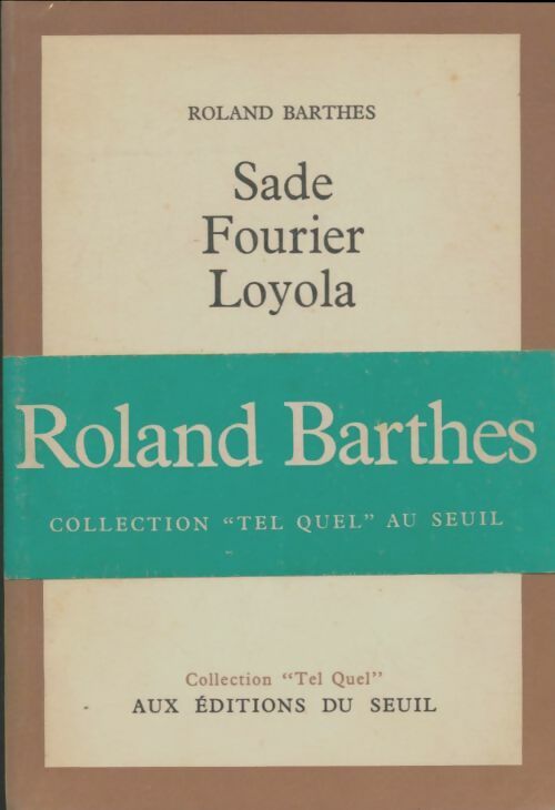 Sade, Fourier, Loyola - Roland Barthes - Tel quel - Livre