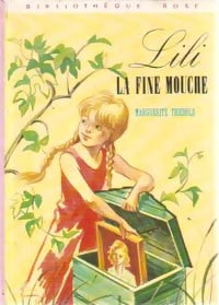 Lili la fine mouche - Marguerite Thiébold - Bibliothèque rose (3ème série) - Livre