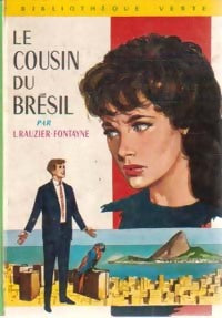 Le cousin du Brésil - Lucie Rauzier-Fontayne - Bibliothèque verte (2ème série) - Livre