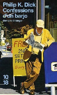Confessions d'un barjo - Philip Kindred Dick - 10-18 - Livre