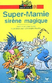 Super-Mamie, sirène magique - Jeanine Guion ; Jean Guion - Ratus Poche, Série Rouge (7-8 ans) - Livre