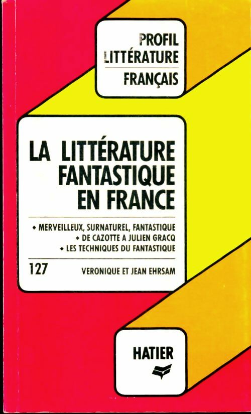 La littérature fantastique en France - Jean Ehrsam ; Véronique Ehrsam - Profil - Livre