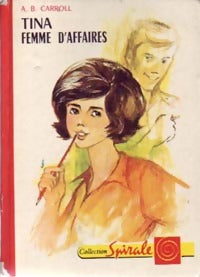Tina, femme d'affaires - A.B. Carroll - Spirale - Livre