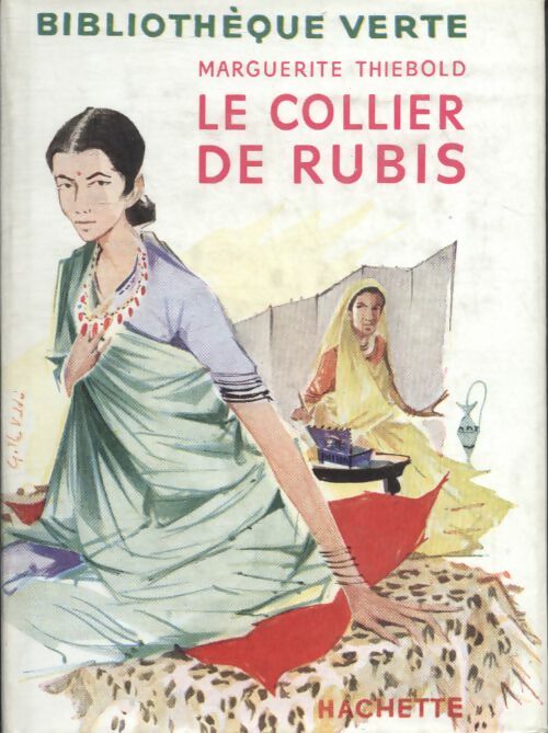 Le collier de rubis - Marguerite Thiébold - Bibliothèque verte (1ère série) - Livre