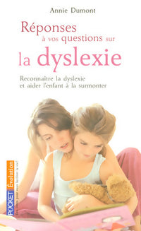 Réponses à vos questions sur la dyslexie - Annie Dumont - Pocket - Livre