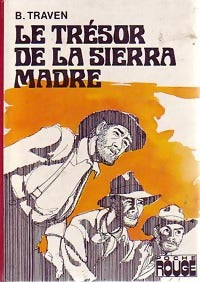 Le trésor de la Sierra Madre - B. Traven - Poche Rouge - Livre