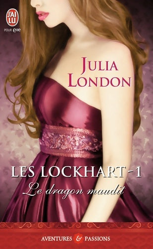Le dragon maudit - Julia London - J'ai Lu - Livre