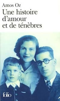 Une histoire d'amour et de ténèbres - Amos Oz - Folio - Livre
