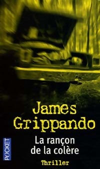 La rançon de la colère - James Grippando - Pocket - Livre