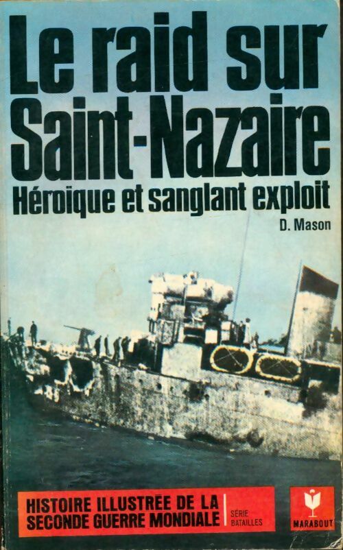 Le raid sur Saint-Nazaire - David Mason - Seconde Guerre Mondiale - Livre