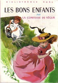 Les bons enfants - Comtesse De Ségur - Bibliothèque rose (3ème série) - Livre