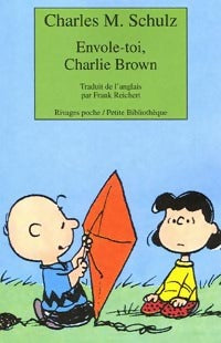 Envole-toi, Charlie Brown - Charles M. Schulz - Rivages Poche - Livre