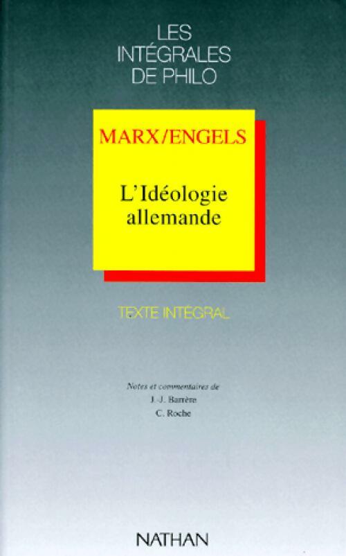 L'idéologie allemande - Friedrich Engels - Les Intégrales de philo - Livre
