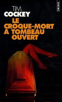 Le croque-mort à tombeau ouvert - Tim Cockey - Points - Livre