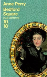Bedford square - Anne Perry - 10-18 - Livre
