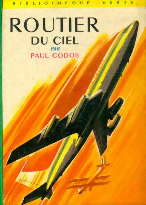 Routier du ciel - Paul Codos - Bibliothèque verte (2ème série) - Livre