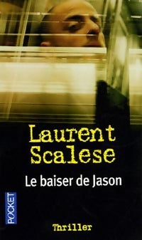 Le baiser de Jason - Laurent Scalèse - Pocket - Livre