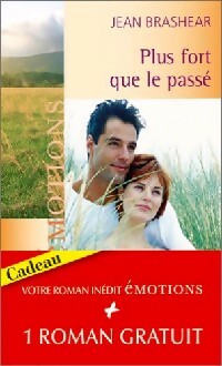 Plus fort que le passé / Une deuxième vie - Rebecca Winters ; Jean Brashear - Emotions - Livre