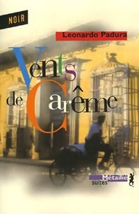 Vents de Carême - Leonardo Padura - Suites Littérature - Livre