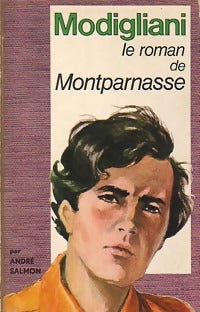 Modigliani, le roman de Montparnasse - Albert Salmon - Grands destins - Livre
