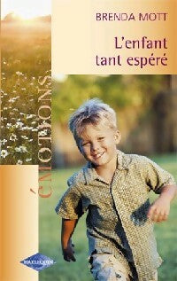 L'enfant tant espéré - Brenda Mott - Emotions - Livre