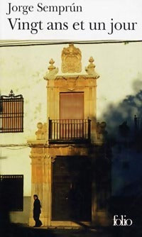 Vingt ans et un jours - Jorge Semprun - Folio - Livre