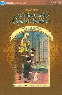 Les désastreuses aventures des enfants Baudelaire Tome V : Piège au collège - Lemony Snicket - Nathan Poche 11 ans et + - Livre