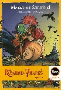 Le royaume des sept mares Tome I : Menace sur Samarland - Thierry Chaffoin - Tipik Cadet + - Livre