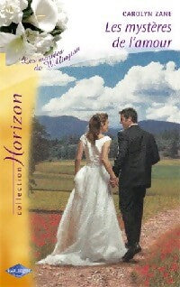 Les mystères de l'amour - Carolyn Zane - Horizon - Livre