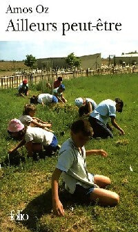 Ailleurs peut-être - Amos Oz - Folio - Livre