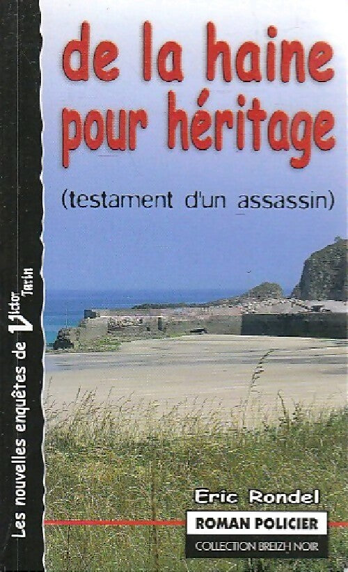 De la haine pour héritage - Eric Rondel - Breizh Noir - Livre
