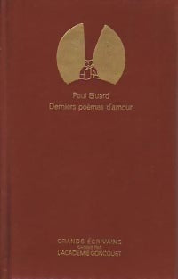 Derniers poèmes d'amour - Paul Eluard - Grands Ecrivains - Livre