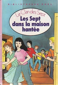 Les Sept dans la maison hantée - Enid Blyton - Bibliothèque rose (3ème série) - Livre
