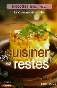Cuisiner les restes - Pascal Nicolas - Essentiels - Livre