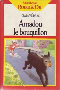 Amadou le bouquillon - Charles Vildrac - La bibliothèque Rouge et Or - Livre