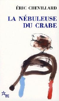 La nébuleuse du crabe - Eric Chevillard - Double - Livre