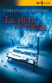 La piste du tueur - Christiane Heggan - Best-Sellers Harlequin - Livre
