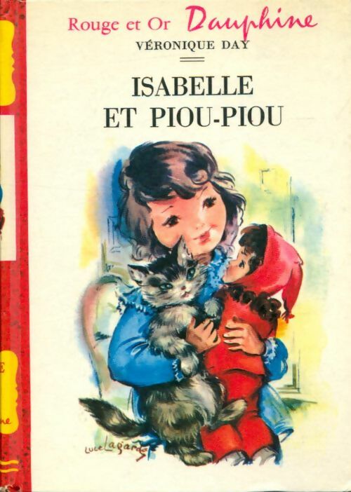 Isabelle et Piou-piou - Véronique Day - Rouge et Or - Livre