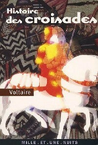 Histoire des croisades - Voltaire - La petite collection - Livre