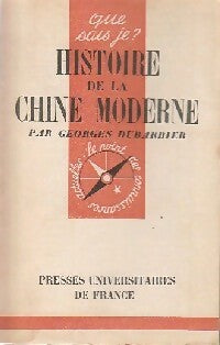 Histoire de la chine moderne - Georges Dubarbier - Que sais-je - Livre