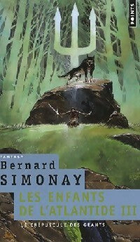 Les enfants de l'Atlantide Tome III : Le crépuscule des géants - Bernard Simonay - Points - Livre