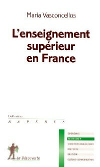 L'enseignement supérieur en France - Maria Vasconcellos - Repères - Livre