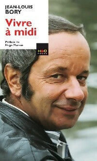 Vivre à midi - Jean-Louis Bory - H&O poche - Livre