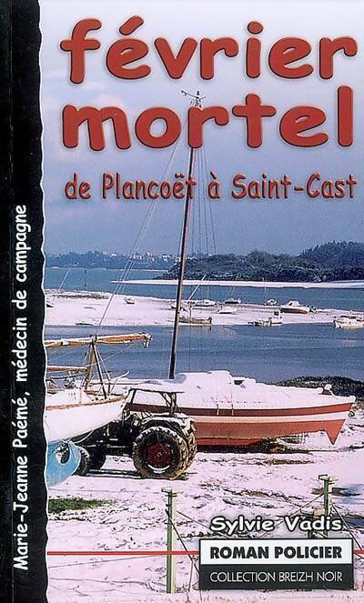 Février mortel - Sylvie Vadis - Breizh Noir - Livre