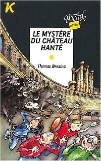 Le mystère du château hanté - Thomas Brezina - Cascade Policier - Livre