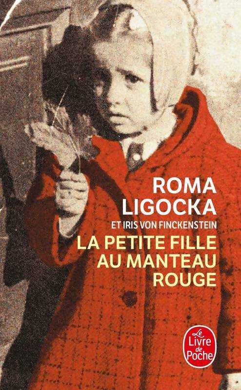 La petite fille au manteau rouge - Iris Ligocka - Le Livre de Poche - Livre