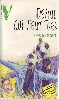 Devine qui vient tuer ? - Anthony Horowitz - Aventure Verte - Livre