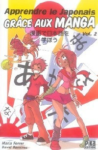 Apprendre le japonais grâce aux manga Tome II - Maria Ferrer - Manga - Pika - Livre