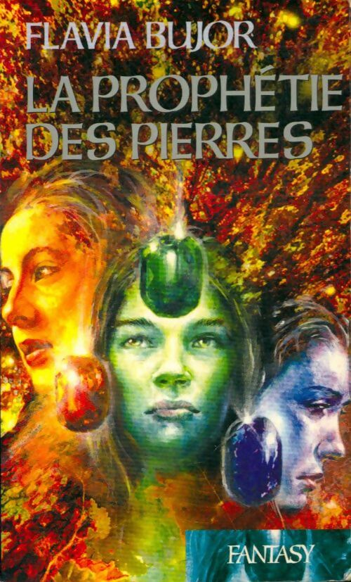 La prophétie des pierres - Flavia Bujor - Fantasy - Livre